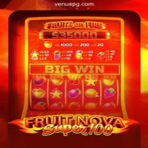 Exploring the Exciting World of FruitNovaSuper100: An Online Slot Experience